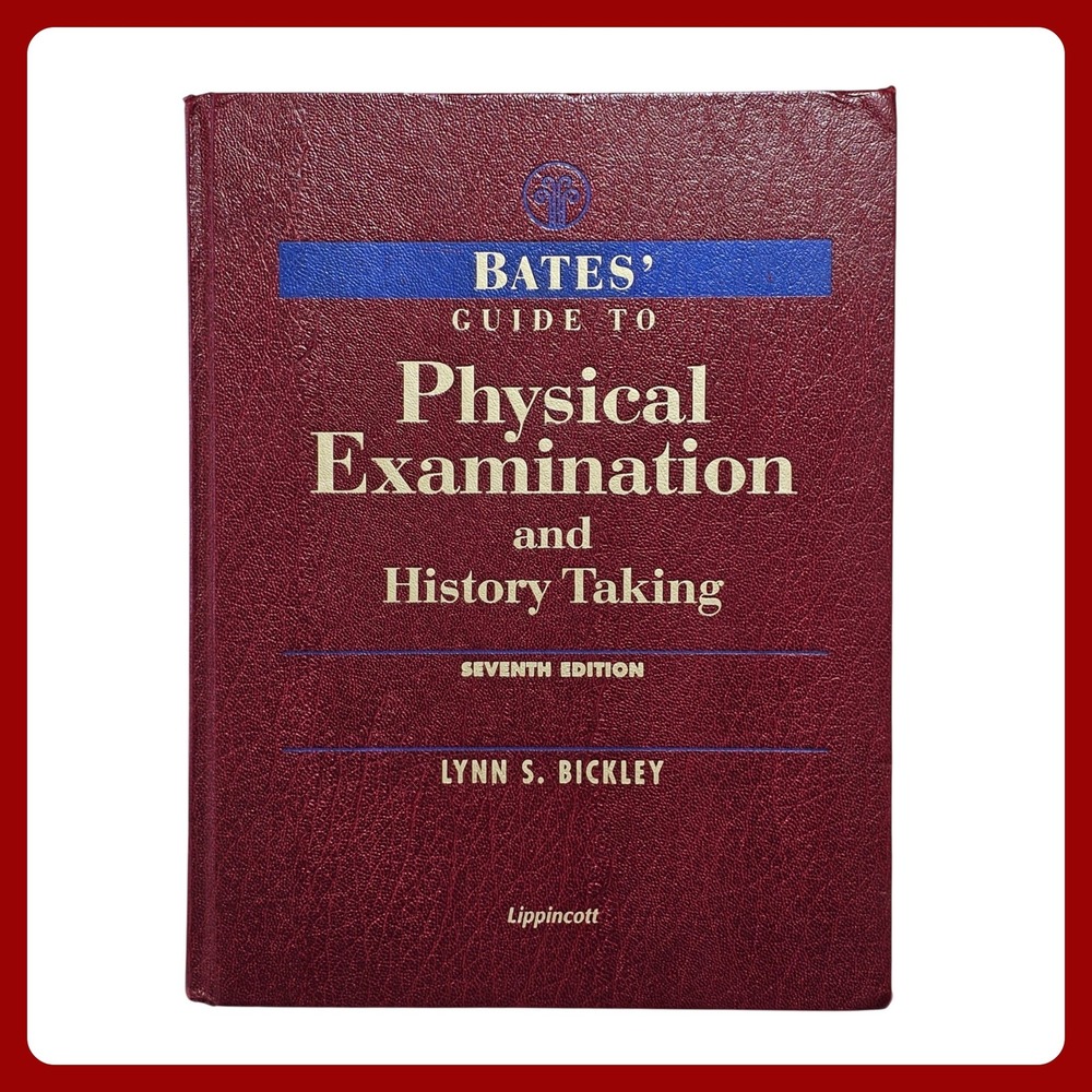 Bates‎ Guide Physical Examination History Taking 7th Edition Bickley Hardcover